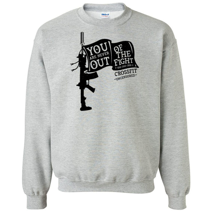 CrossFit Uncensored - 100 - You Are Never Out of the Fight 2 - Crewneck Sweatshirt