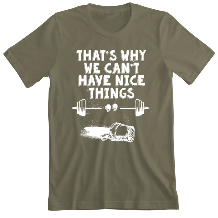 OV CrossFit Can't Have Nice Thing - Men's T-Shirt