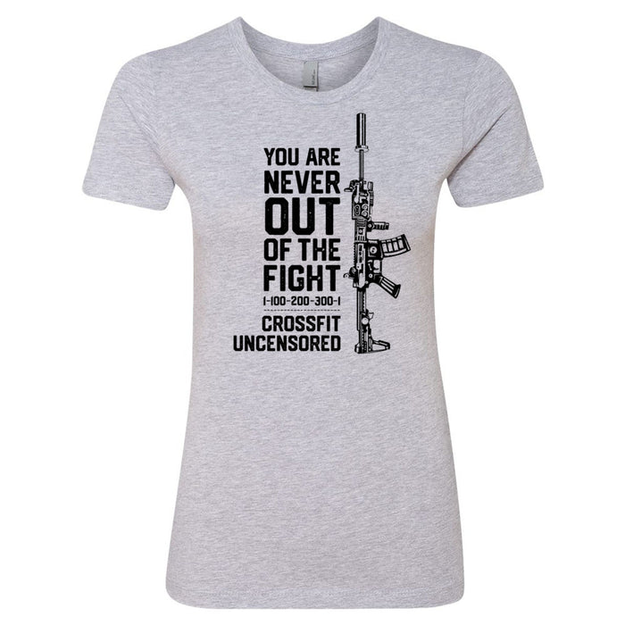CrossFit Uncensored - 100 - You Are Never Out of the Fight 1 - Women's T-Shirt