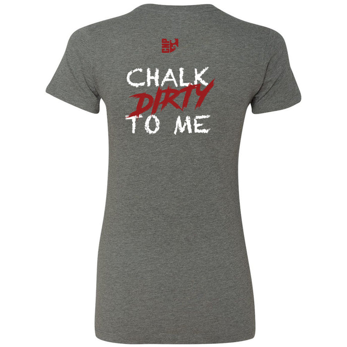 CrossFit North Phoenix - 200 - Chalk Dirty To Me - Women's T-Shirt