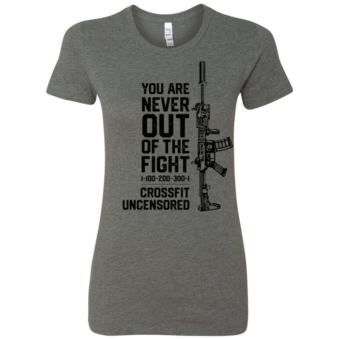 CrossFit Uncensored - 100 - You Are Never Out of the Fight 1 - Women's T-Shirt